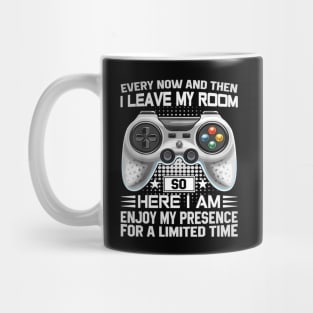 Every Now And Then I Leave My Room Funny Gaming Gamer Mug